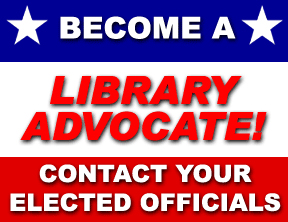 Become a Library Advocate! Contact your elected officials!