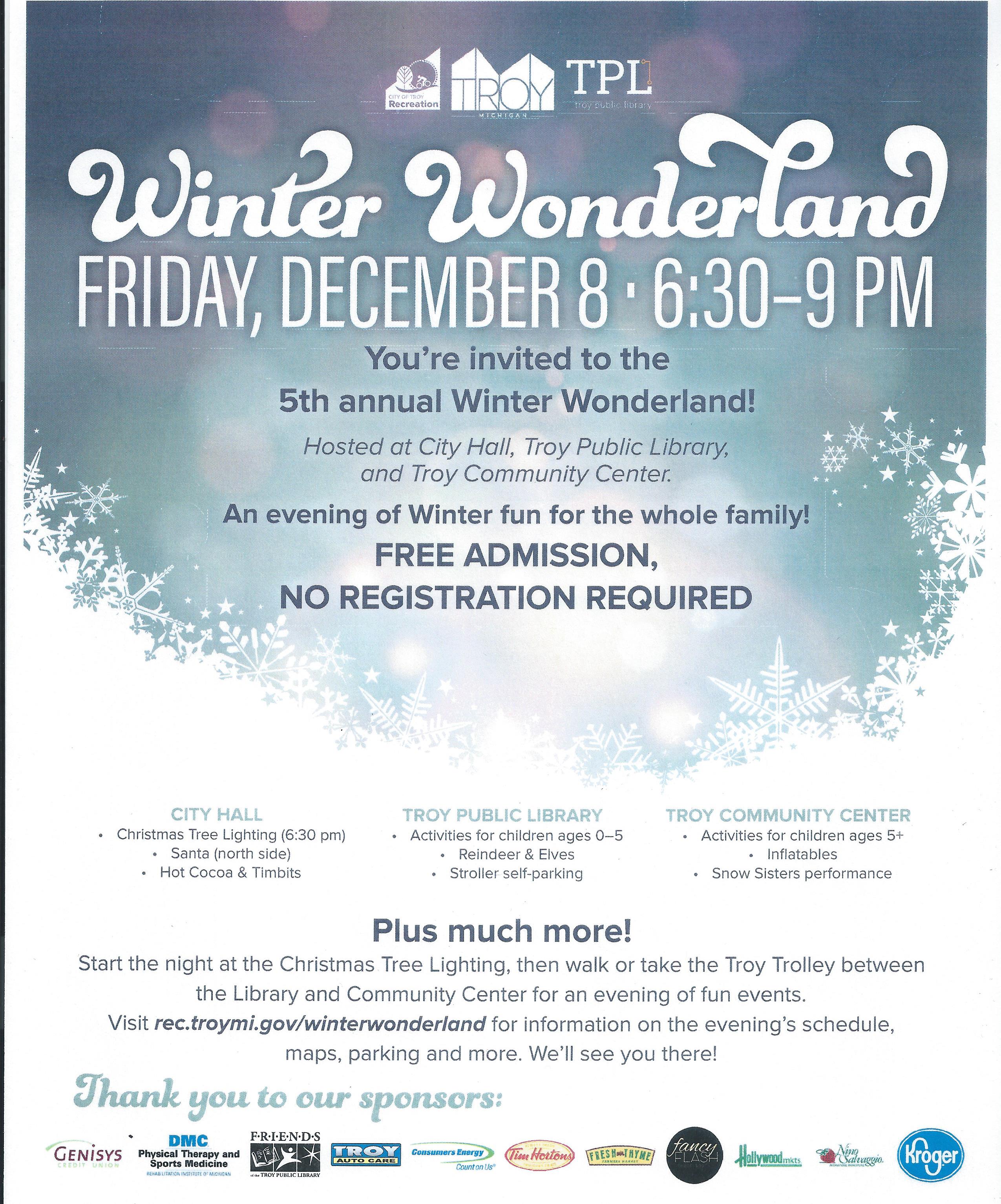 You’re Invited to the 5th Annual Winter Wonderland Festival on Friday December 8, 2017!    Sponsored in part by the Friends of the Troy Public Library